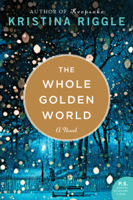 Kristina Riggle - The Whole Golden World artwork