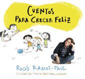 Cuentos para crecer feliz - Rocío Ramos-Paúl