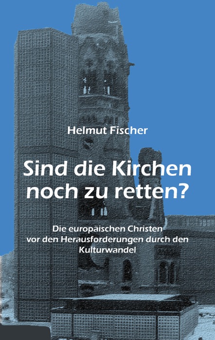 Sind die Kirchen noch zu retten?