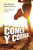 Comer y correr - Julio Basulto & Juanjo Cáceres