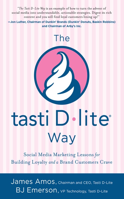 The Tasti D-Lite Way: Social Media Marketing Lessons for Building Loyalty and a Brand Customers Crave