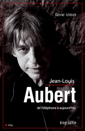 Book's Cover of Jean-Louis Aubert de Téléphone à aujourd'hui