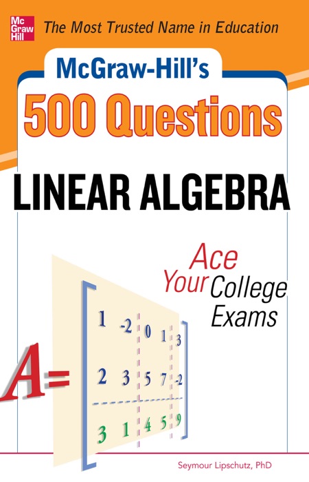 McGraw-Hill's 500 College Linear Algebra Questions to Know by Test Day