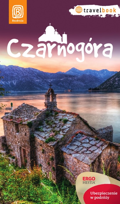 Czarnogóra. Travelbook. Wydanie 1