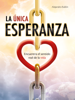 La única Esperanza - Alejandro Bullón