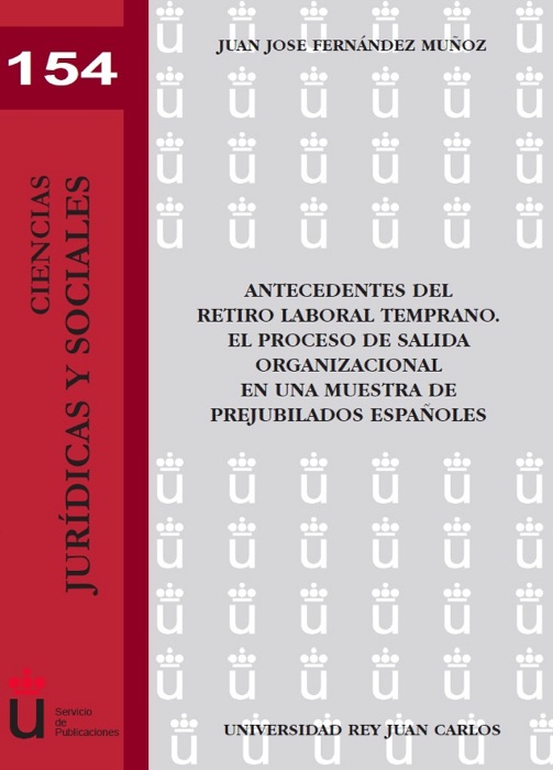 Antecedentes del retiro laboral temprano. el proceso de salida organizacional en una muestra de prejubilados españoles