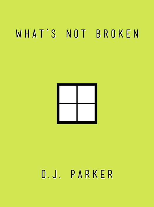 What's Not Broken