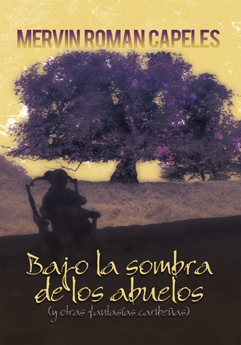 Bajo La Sombra De Los Abuelos