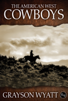 Grayson Wyatt - The American West: Cowboys artwork