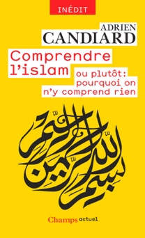 Comprendre l'islam - Adrien Candiard