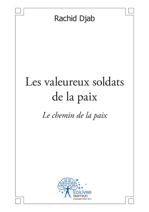 Les valeureux soldats de la paix