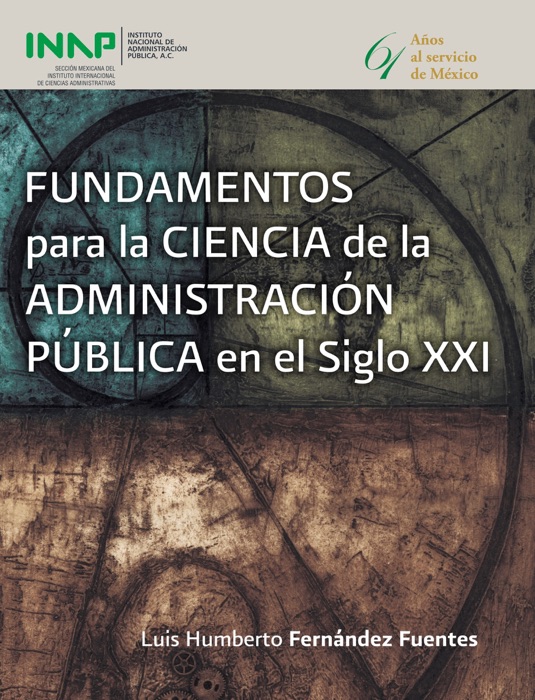 Fundamentos para la ciencia de la Administración Pública en el siglo XXI