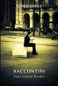 Raccontini: Easy Italian Reader - Alfonso Borello