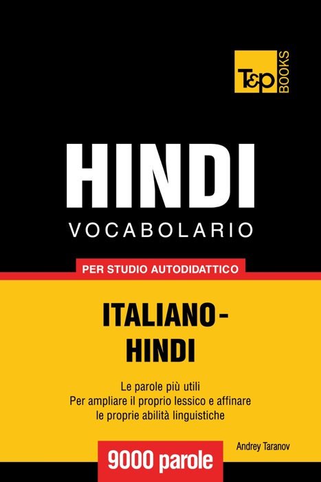 Vocabolario Italiano-Hindi per studio autodidattico: 9000 parole