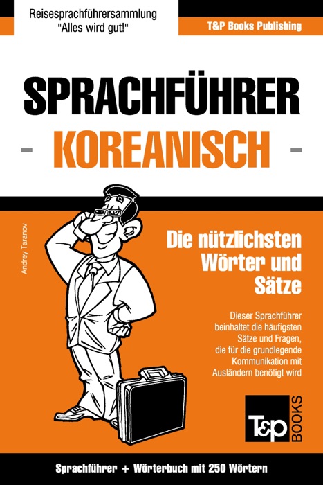 Sprachführer Deutsch-Koreanisch und Mini-Wörterbuch mit 250 Wörtern