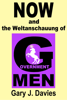 NOW and the Weltanschauung of Government Men - Gary J. Davies