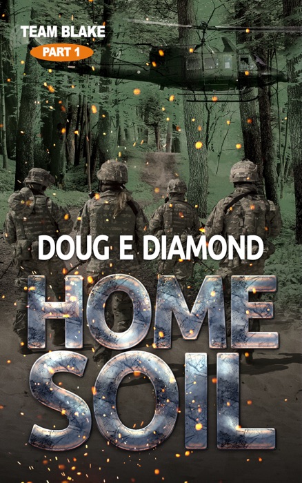 Home Soil (Team Blake Pt 1)