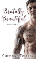 Brutally Beautiful