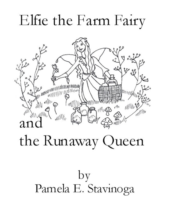 Elfie the Farm Fairy and the Runaway Queen
