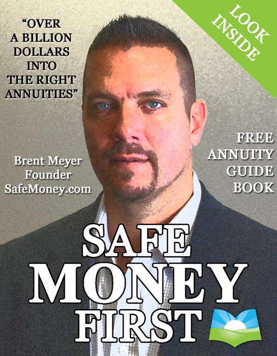 Safe Money First: Your Guidebook to Annuities and Safe Retirement Financial Planning Strategies