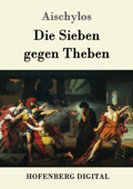 Die Sieben gegen Theben - Aischylos & Johann Gustav Droysen