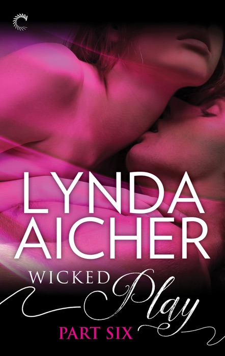 Wicked Play (Part 6 of 10)