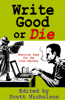Write Good or Die - Scott Nicholson