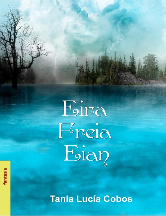 Eira, Freia, Eian