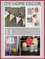 DIY Home Decor-11 Paper Craft Decorating Ideas for Your Home