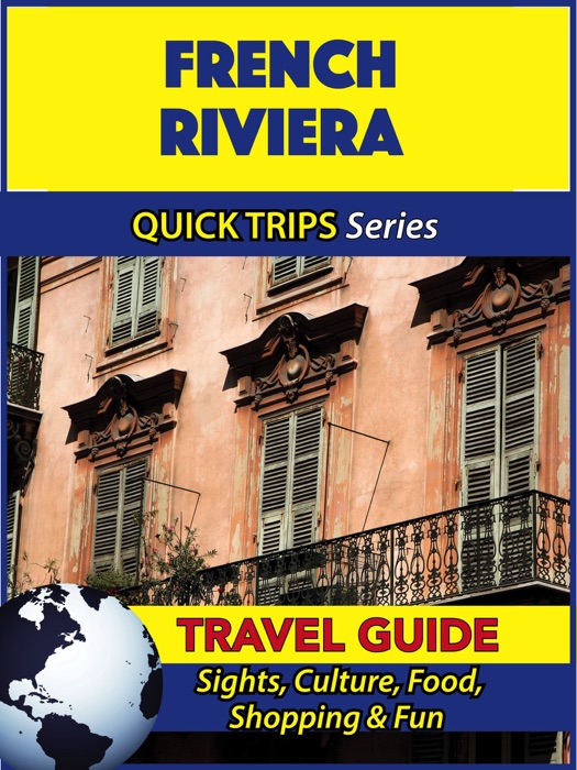 French Riviera Travel Guide (Quick Trips Series)