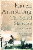 The Spiral Staircase - Karen Armstrong