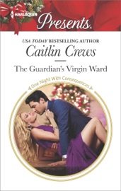 The Guardian's Virgin Ward - Caitlin Crews by  Caitlin Crews PDF Download
