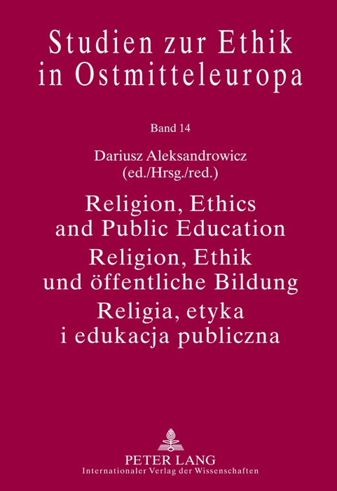 Religion, Ethics and Public Education / Religion, Ethik und öffentliche Bildung / Religia, etyka i edukacja publiczna