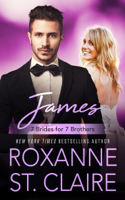 Roxanne St. Claire - James: 7 Brides for 7 Brothers (Book 6) artwork