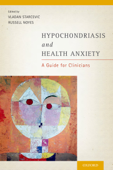 Hypochondriasis and Health Anxiety - Vladan Starcevic & Russell Noyes Jr.