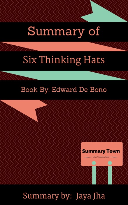 Summary of Six Thinking Hats