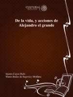De la vida, y acciones de Alejandro el grande