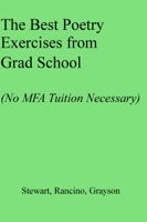 The Best Poetry Exercises from Grad School (No MFA Tuition Necessary)