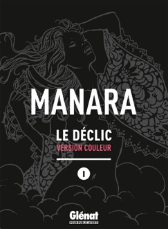 Le déclic - Tome 01 - NE couleur - Milo Manara