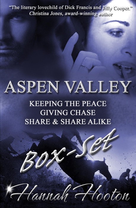 Aspen Valley Series  Boxset: Keeping the Peace  Giving Chase  Share & Share Alike