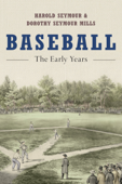 Baseball - Harold Seymour & Dorothy Seymour Mills