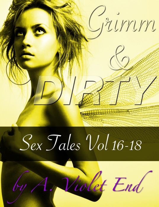 Grimm & Dirty Sex Tales Vol 16-18