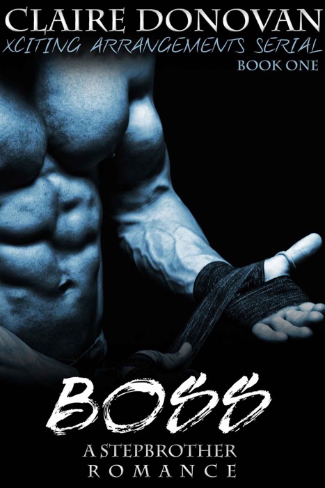 Boss: A Stepbrother Romance: Book 1