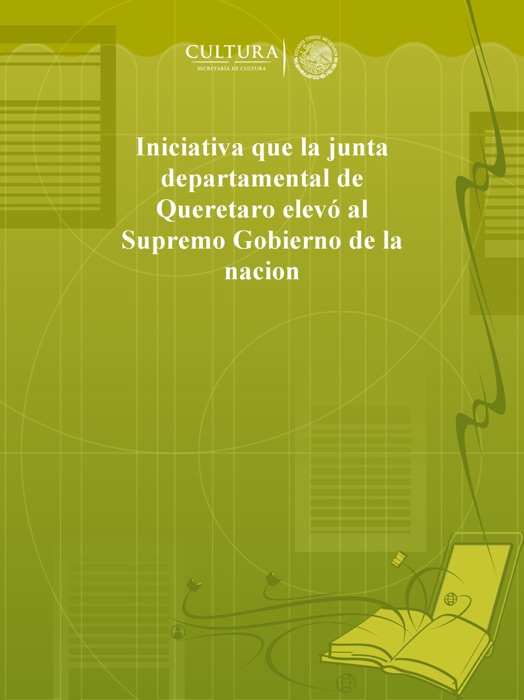 Iniciativa que la junta departamental de Queretaro elevó al Supremo Gobierno de la nacion