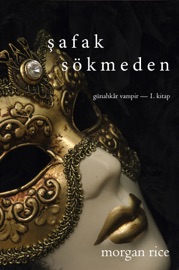 Şafak Sökmeden (Günahkâr Vampir—1. Kitap)