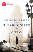 Il prigioniero del cielo - Carlos Ruiz Zafón