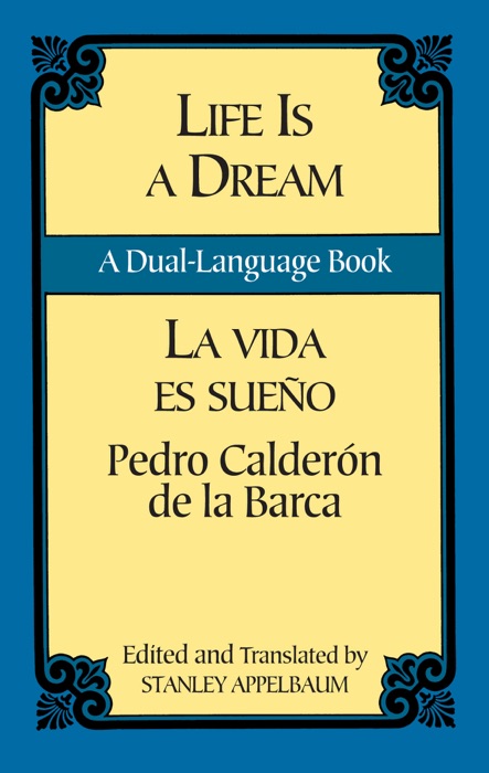 Life Is a Dream/La Vida es Sueño