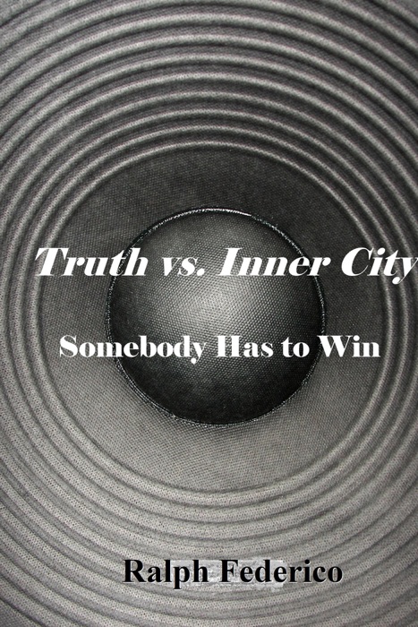 Truth Vs. Inner City