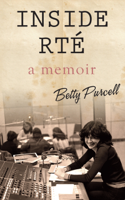 Betty Purcell - Inside RTÉ: A Memoir artwork