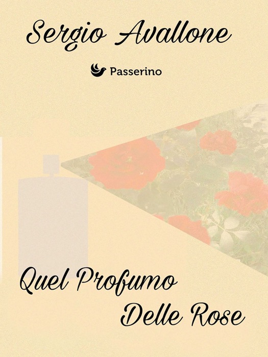 Quel profumo delle rose